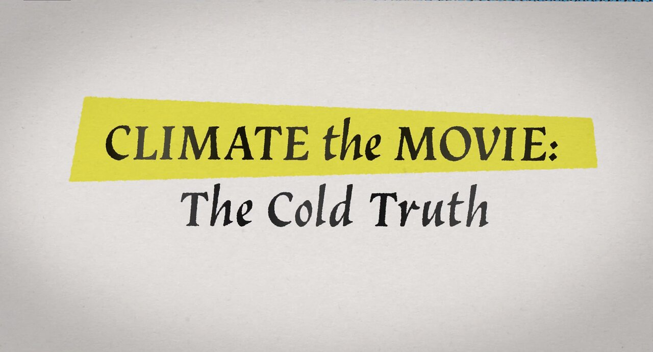 Climate: The Movie (The Cold Truth) | MARTIN DURKIN and TOM NELSON | 21.03.2024 [EN]