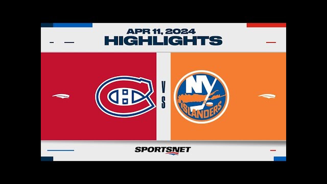 NHL Highlights | Canadiens vs. Islanders - April 11, 2024