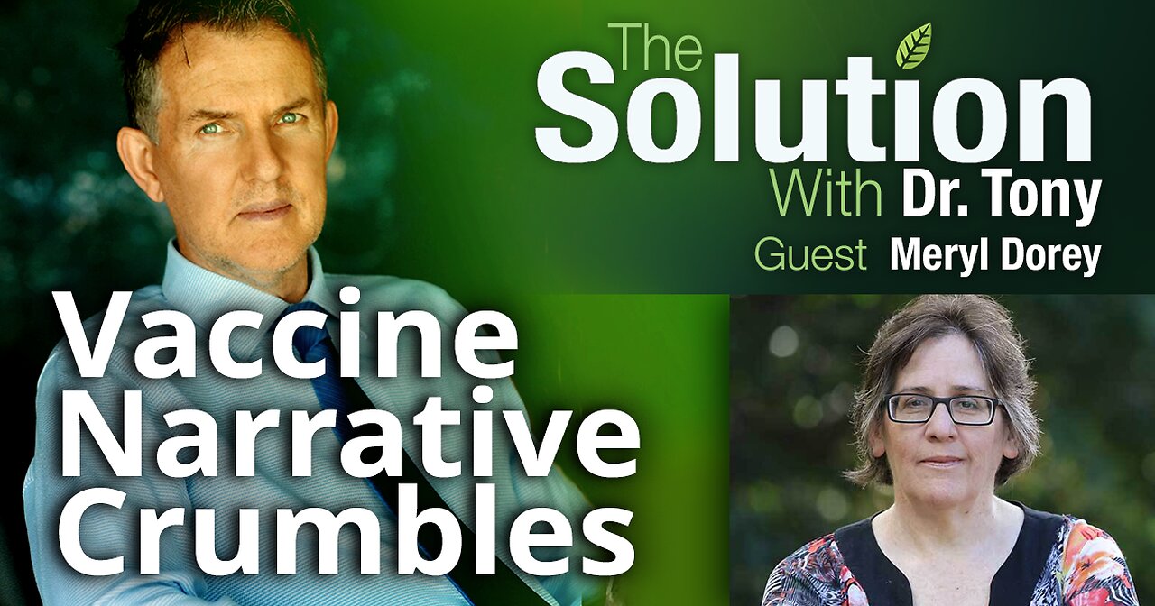 Vaccine Narrative Crumbles With Meryl Dorey