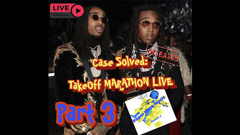 LIVE: Part 3 CASE SOLVED by Paper Work Party: TakeOff "FLASHBACK" MARATHON