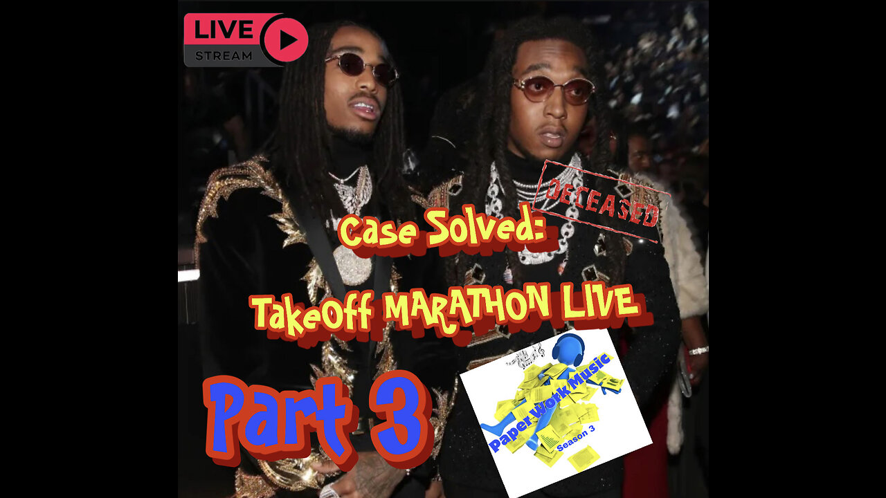 LIVE: Part 3 CASE SOLVED by Paper Work Party: TakeOff "FLASHBACK" MARATHON