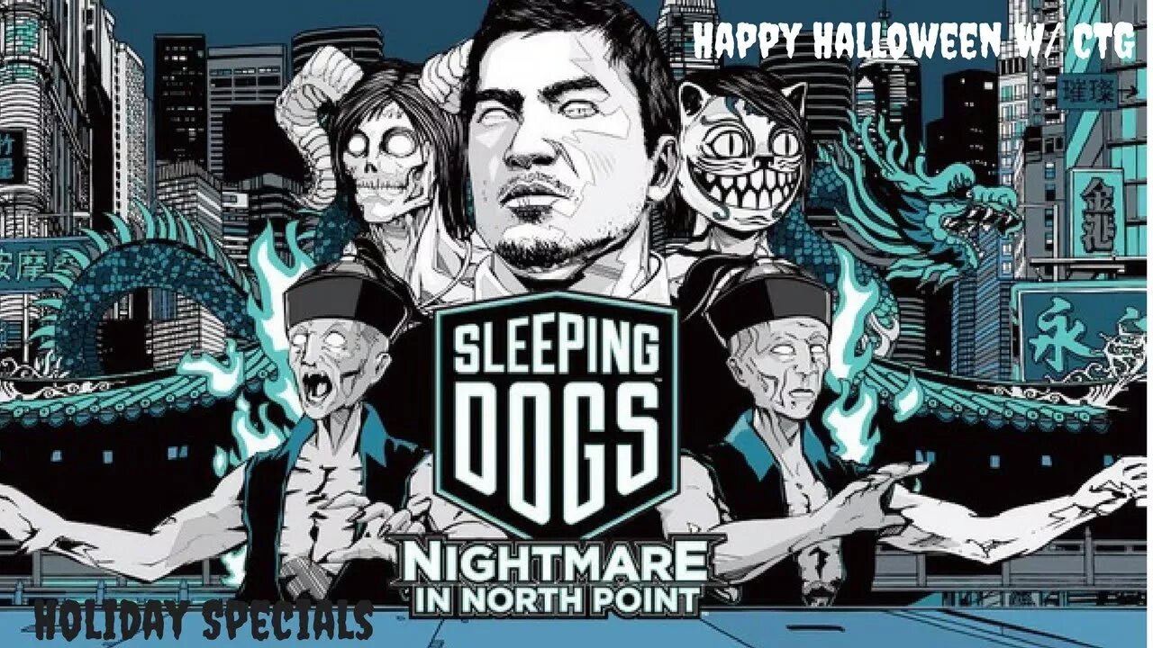 Sleeping Dogs Nightmare in North Point (Halloween Special)