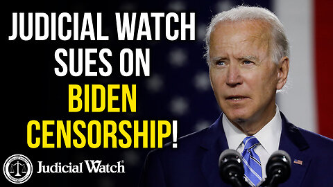 Judicial Watch SUES on Biden Censorship!