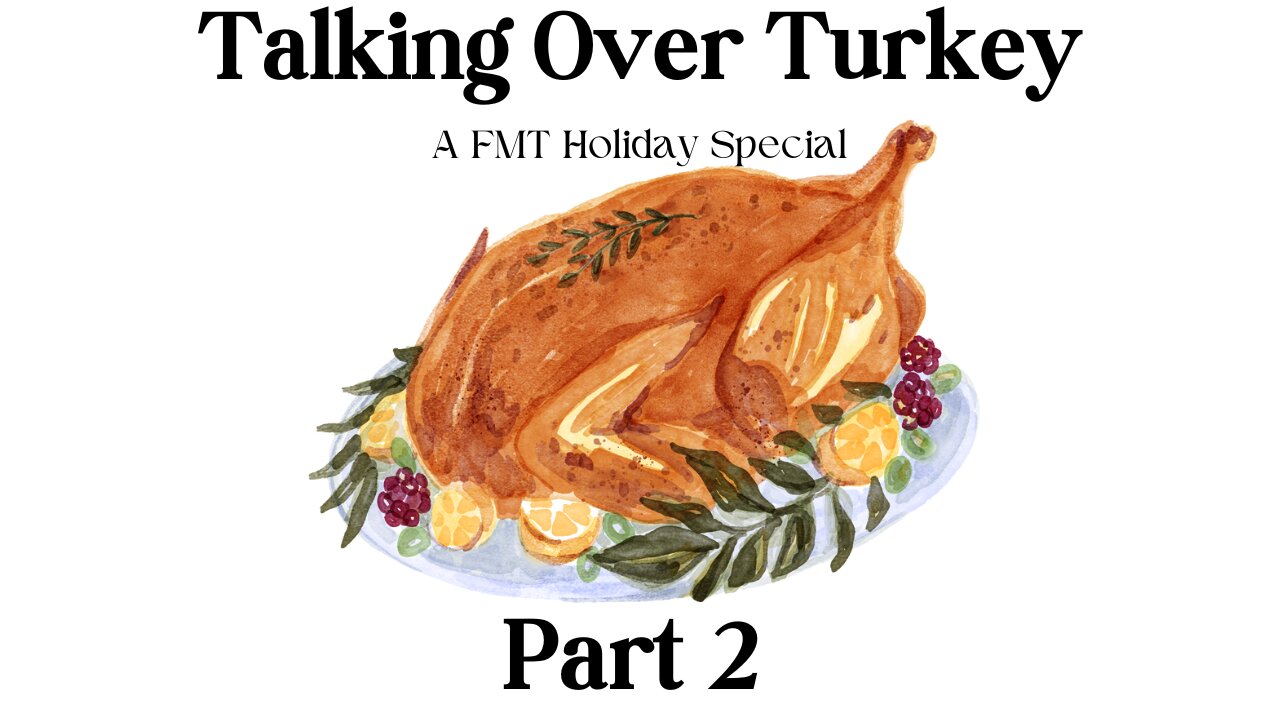 Talking Over Turkey (Part 2)