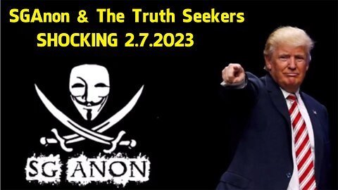 SGAnon & The Truth Seekers SHOCKING! Stream 2.7.2023