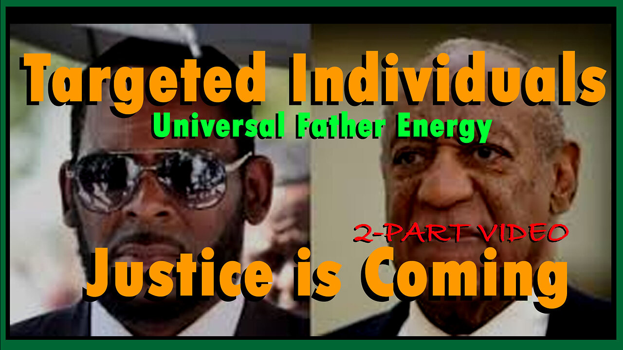 52-08 (I) - Targeted Individuals - - The Energy of Universal Father (Stardate 05.08.2022)