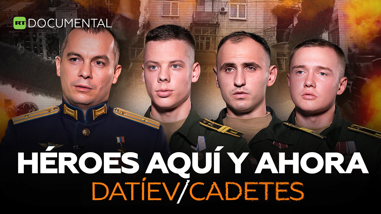 Héroes aquí y ahora: Datíev / Cadetes