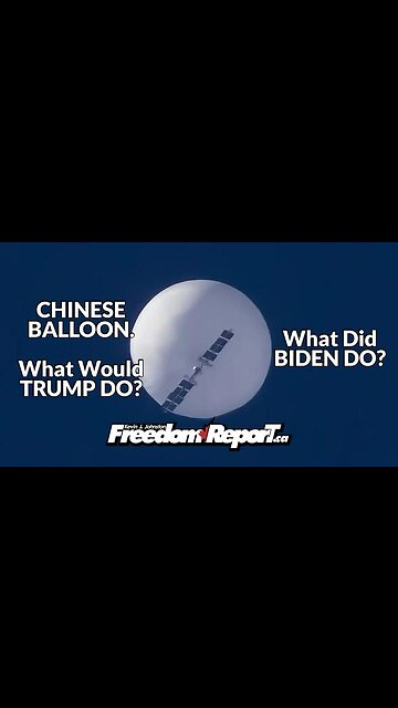 CHINESE WEATHER BALLOON OVER THE UNITED STATES - WHAT WOULD DONALD TRUMP DO?