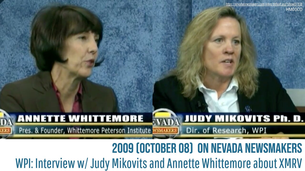 Interview w/ Judy Mikovits and Annette Whittemore (WPI) about XMRV [2009, Oct 8] Nevada Newsmakers