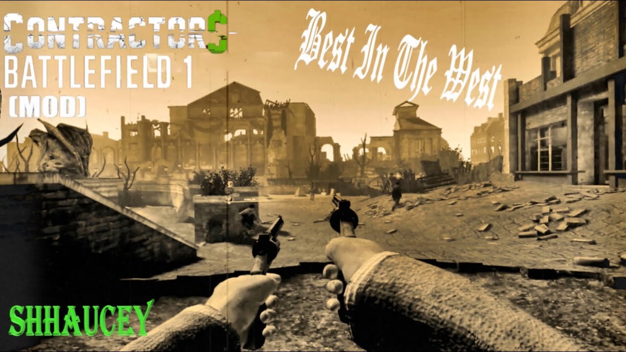 Best In The West | Contractors VR (Battlefield 1 Mod)