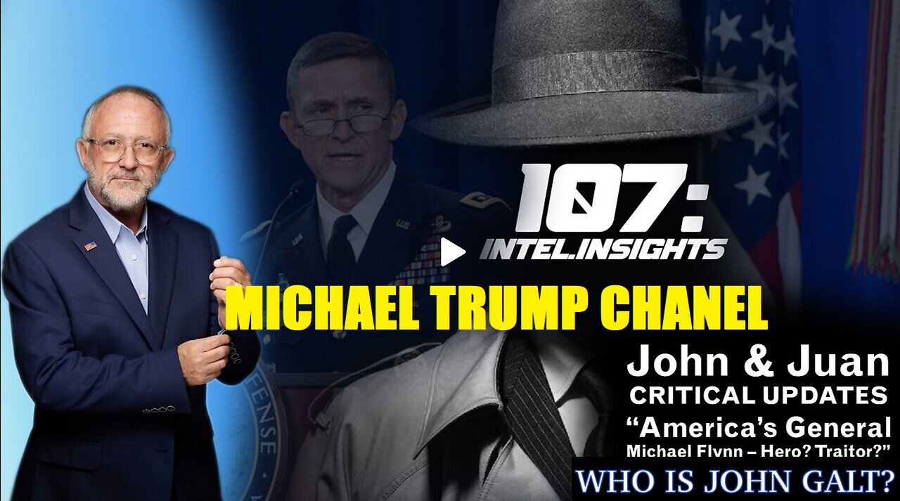 John Michael Chambers W/ 107, America’s General Michael Flynn – Hero? Traitor? TY JGANON, SGANON