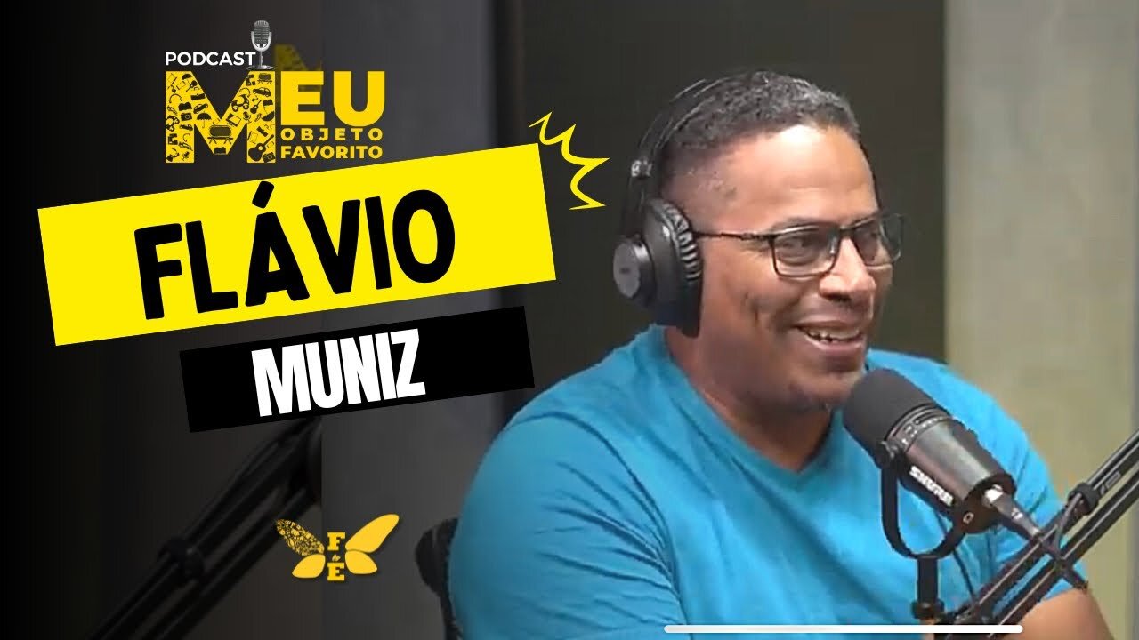 MEU OBJETO FAVORITO #18 FLÁVIO MUNIZ