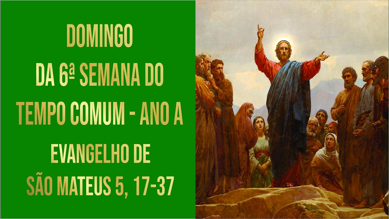 Evangelho de Domingo da 6ª Semana do Tempo Comum Mt 5, 17-37