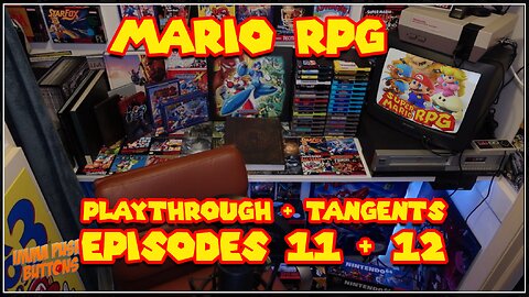 Mario RPG Playthrough - Episodes 11 & 12