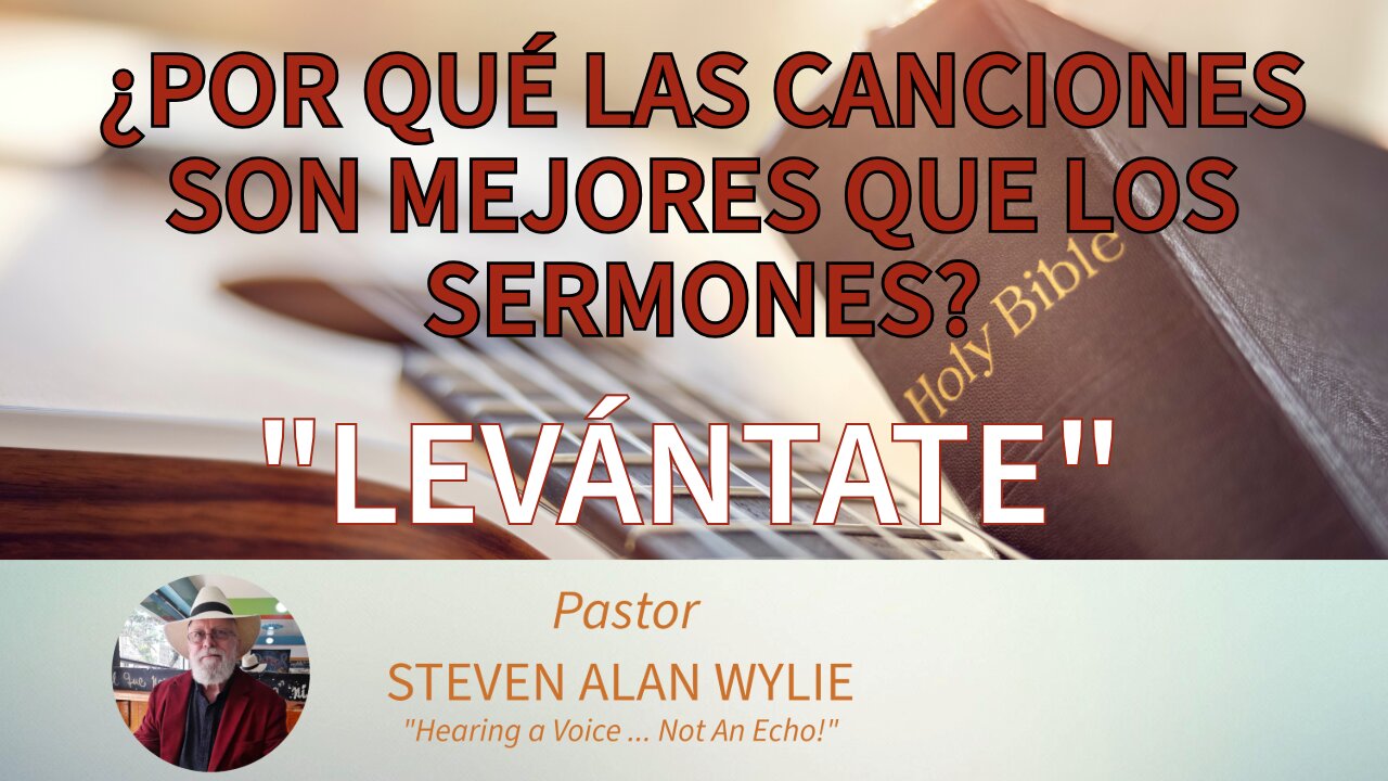 “¡LEVÁNTATE!” - POR QUÉ LAS CANCIONES SON MEJORES QUE LOS SERMONES