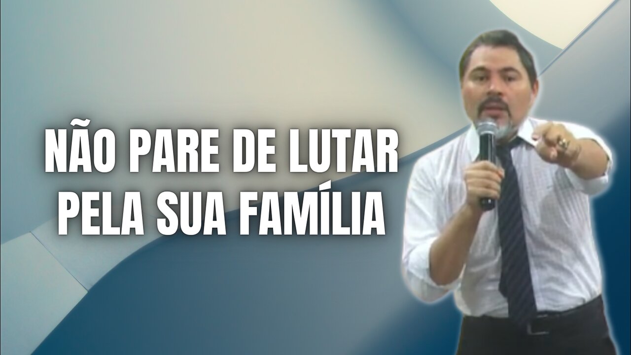 🎥 NÃO PARE DE LUTAR PELA SUA FAMILIA | BISPO MARCIO SILVA