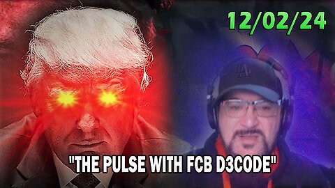 Major Decode Update Today 12.02.24: "THE PULSE WITH FCB D3CODE"