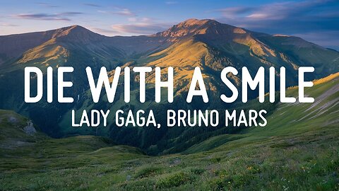 Lady Gaga, Bruno Mars - Die With A Smile - Cover Lyrics