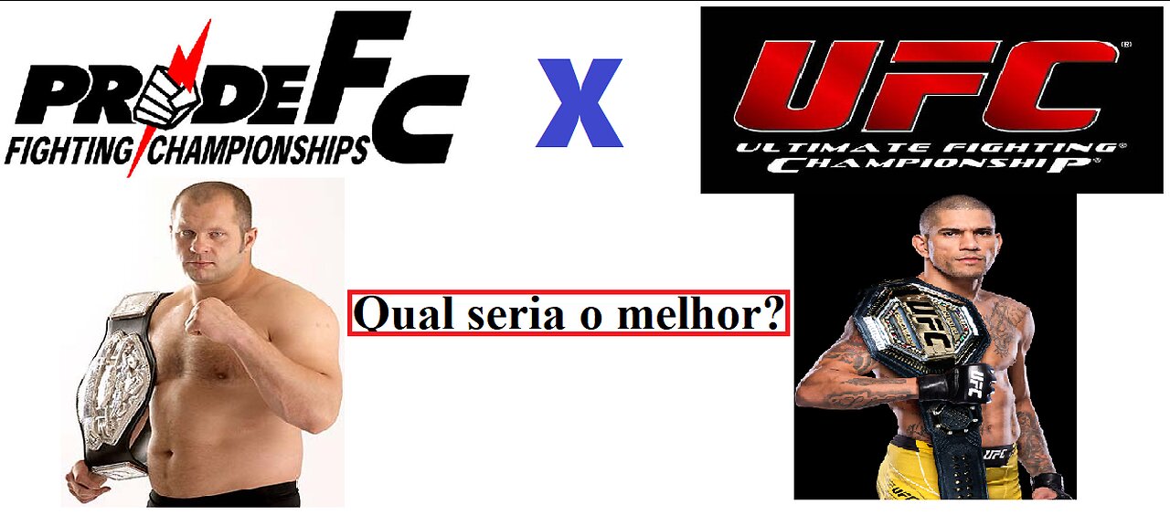 UFC ou PRIDE qual foi ou é o melhor?