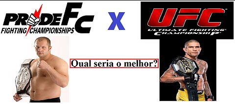 UFC ou PRIDE qual foi ou é o melhor?