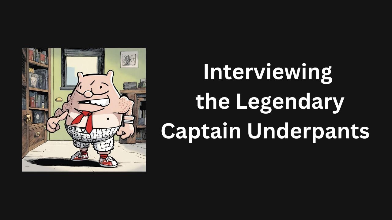 Blame it on Geo: Interviewing the Legendary Captain Underpants