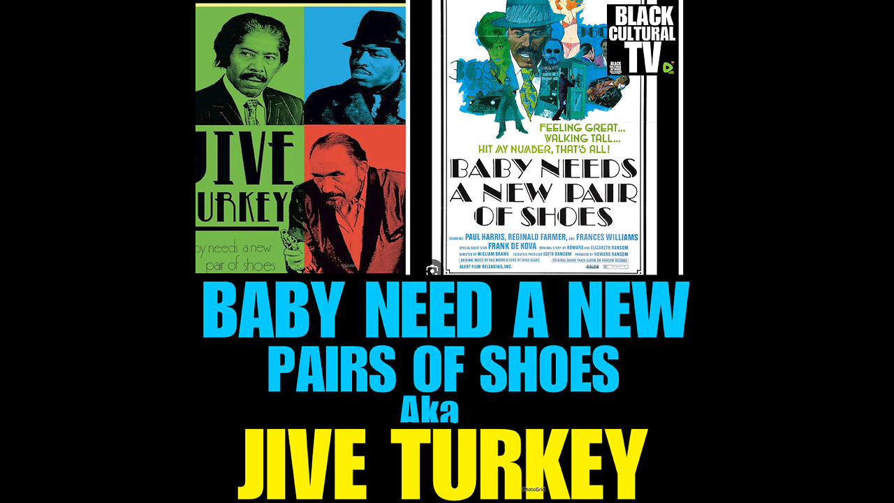 BCTV #64 JIVE TURKEY aka BABY NEEDS A NEW PAIR OF SHOES