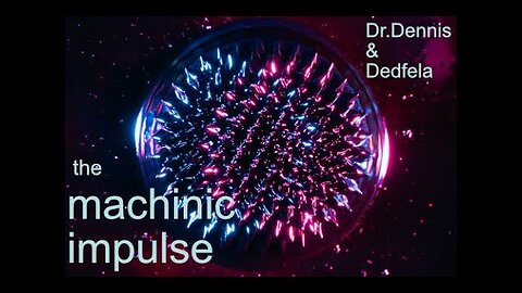 The Machinic Impulse - Dr.Dennis & Dedfela
