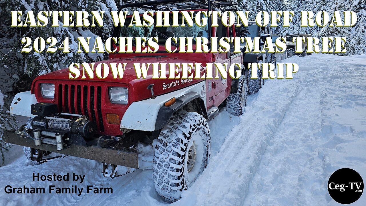 Eastern WA Off Road: 2024 Naches Christmas Tree Snow Wheeling Trip