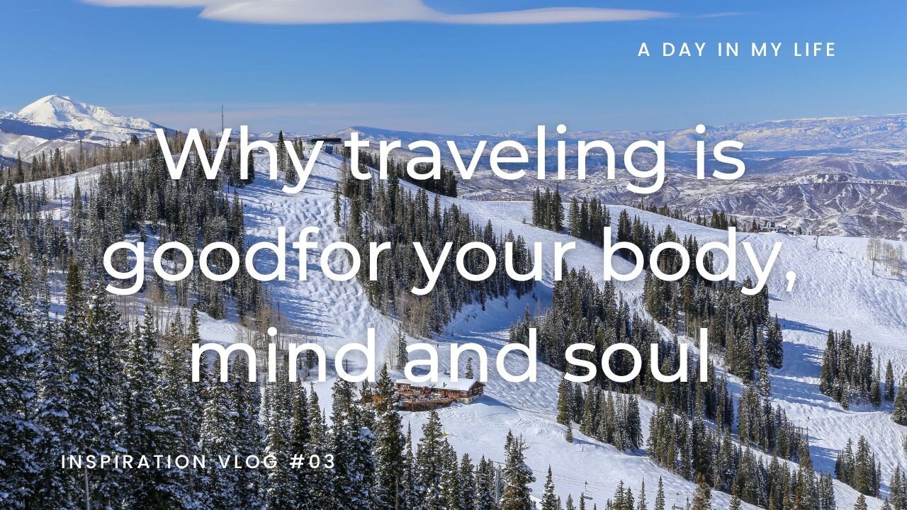 Why travelling is good for your body, mind and soul #soul #wellbeing