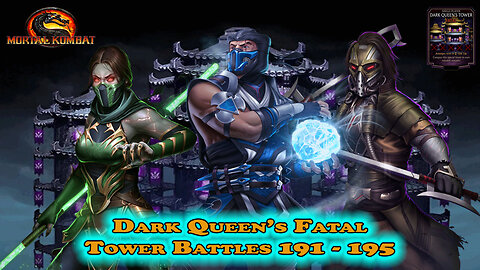 MK Mobile. Dark Queen's Fatal Tower Battles 191 - 195