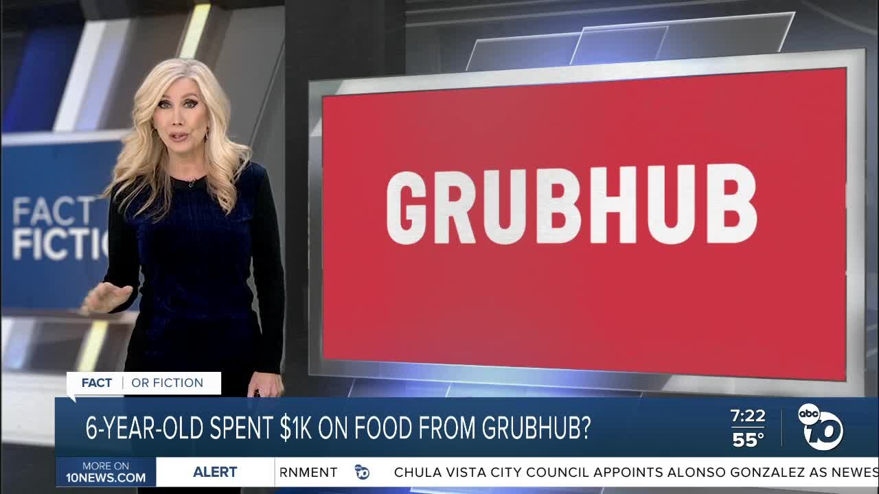 Fact or Fiction: 6-year-old orders $1K worth of food on Grubhub?