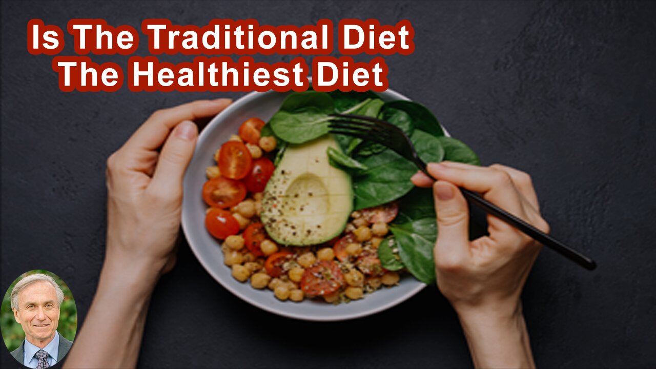 Is The Traditional Diet The Healthiest Diet?