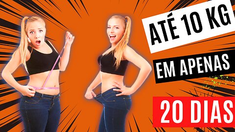 EMAGREÇA ATÉ 10 KG EM APENAS 20 DIAS