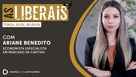 AS LIBERAIS 31 | Ariane Benedito