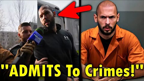 Andrew Tate ADMITS To Crimes (FOOTAGE)