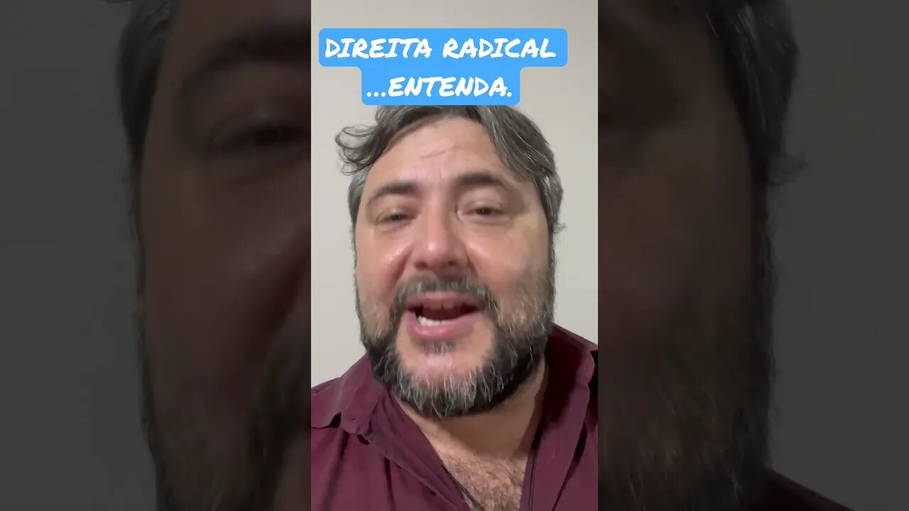 DIREITA RADICAL …ENTENDA.