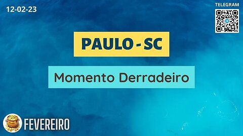 PAULO-SC Momento Derradeiro