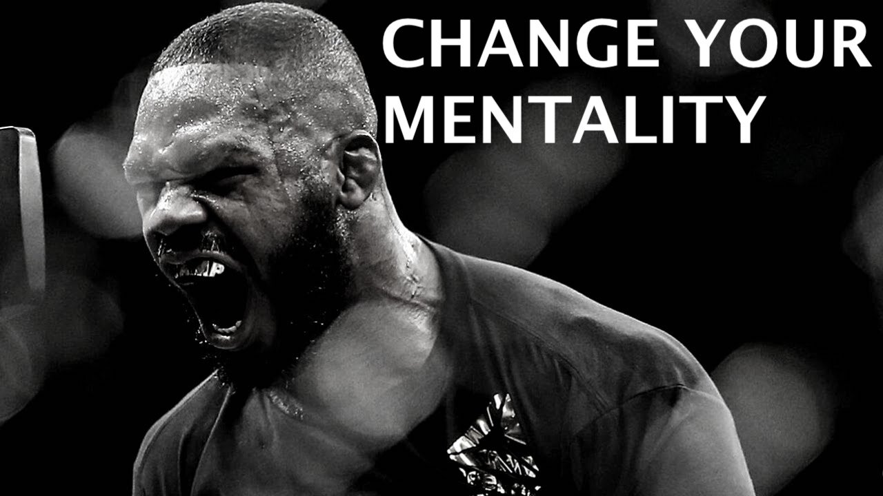CHANGE YOUR MENTALITY - MOTIVATIONAL SPEECH