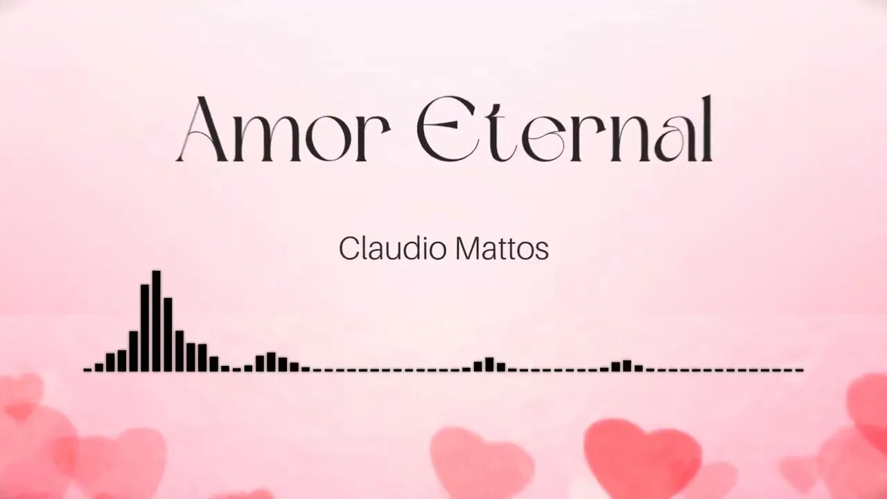 Claudio Mattos - Amor Eternal