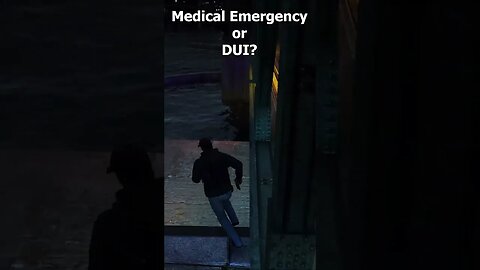 Medical Emergency or DUI #shorts