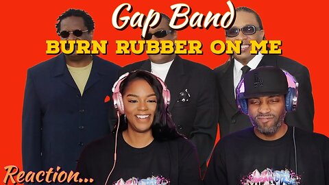 Gap Band - Burn Rubber On Me | Asia and BJ