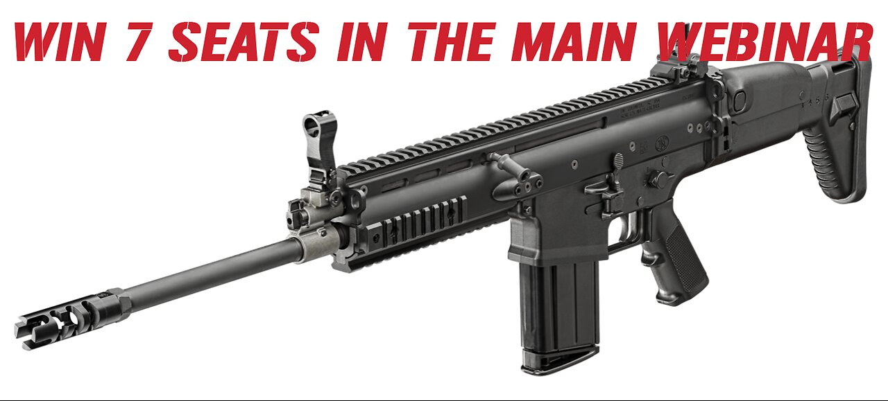 FN SCAR® 17S NRCH MINI #2 FOR 7 SEATS IN THE MAIN WEBINAR