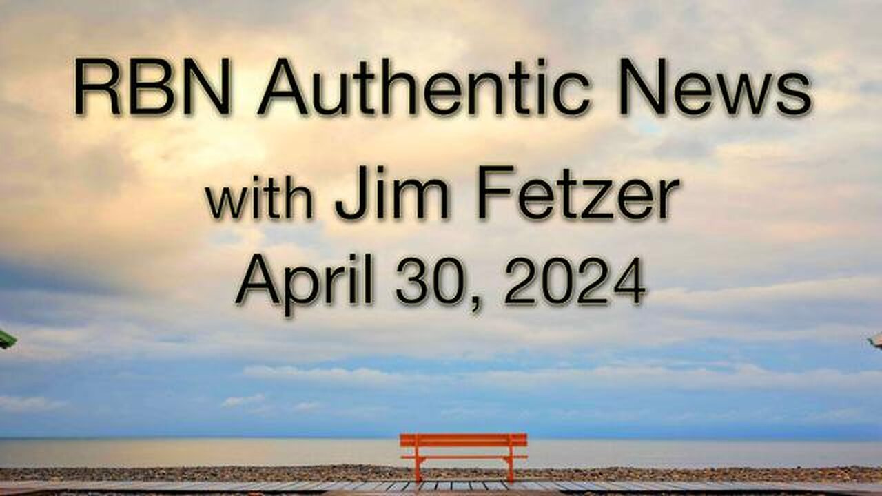 RBN Authentic News (30 April 2024)