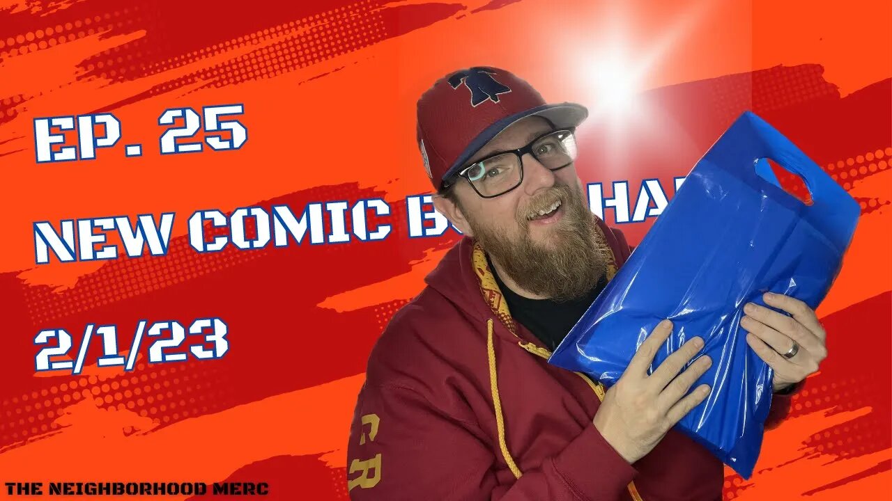 Ep. 25 New Comic Haul 2/1/23