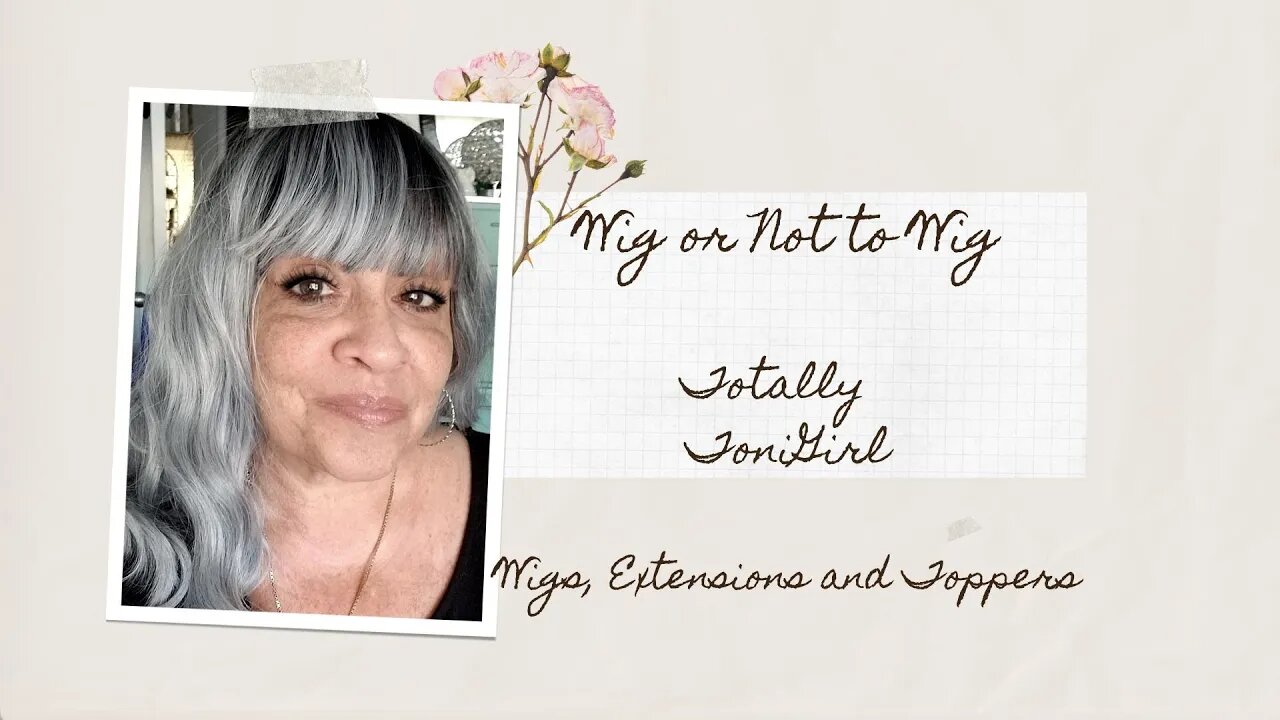 Wig or Not to Wig - Here we go AGAIN!!! Let's start expanding our accessories and have some fun!!
