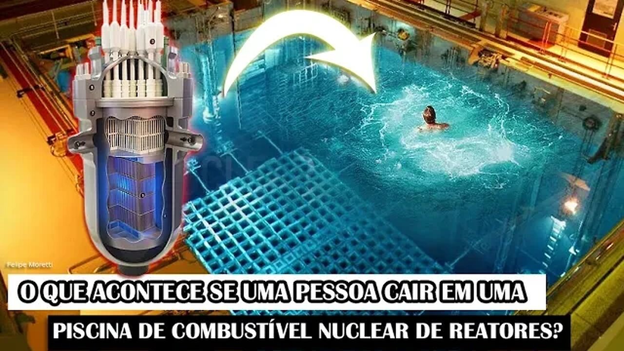 O Que Acontece Se Uma Pessoa Cair Em Uma Piscina De Combustível Nuclear De Reatores?