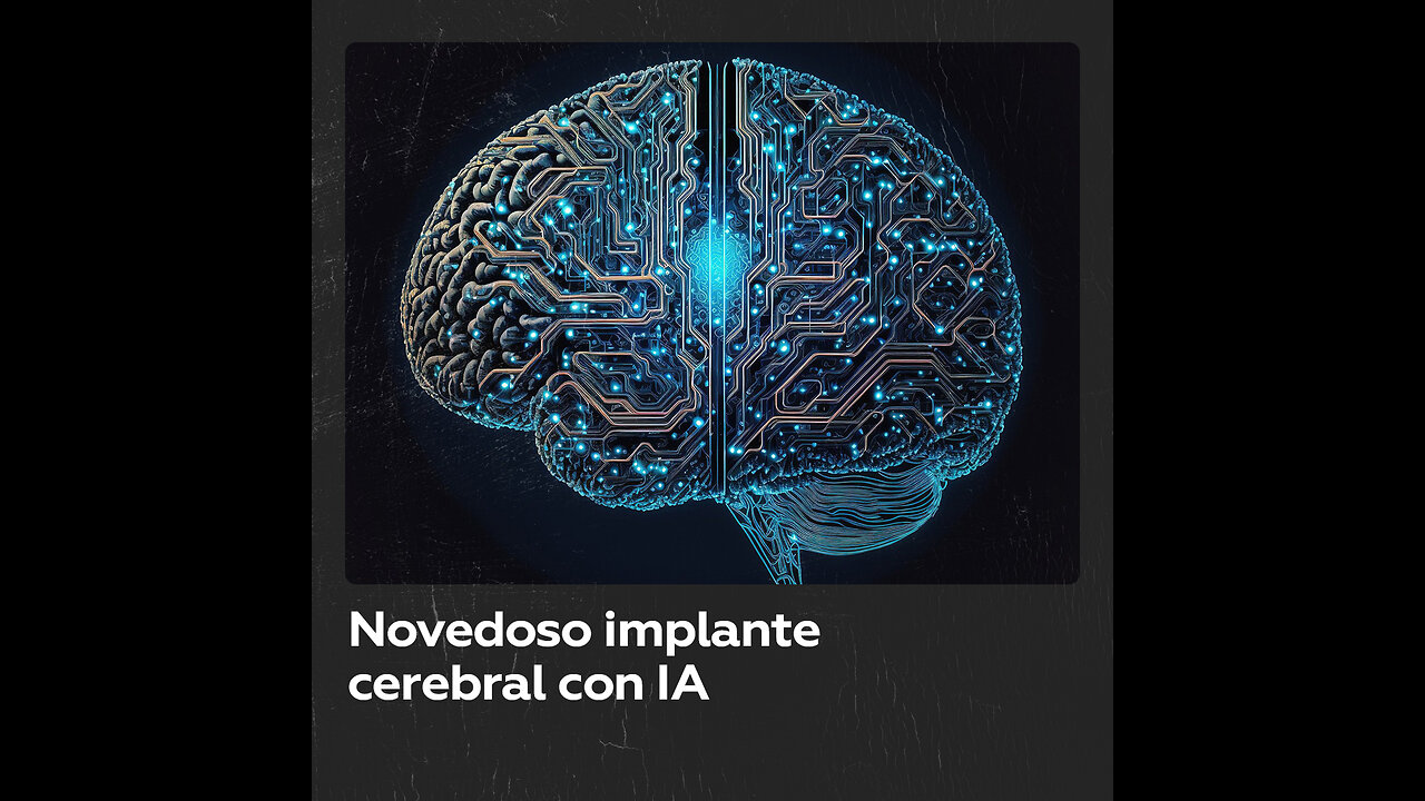 Implante cerebral con IA ayuda a un paciente sin habla a comunicarse en 2 idiomas