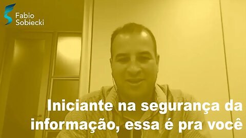 Iniciante na segurança da informação, essa é pra você