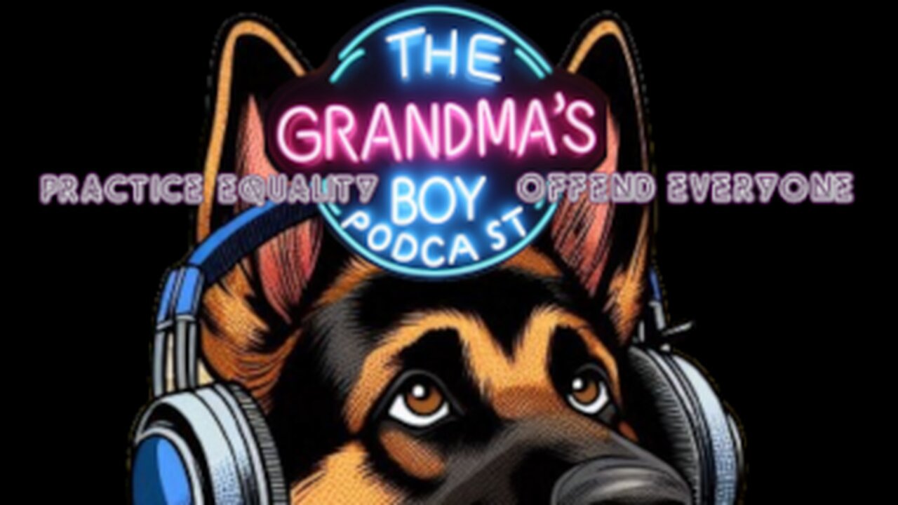 The Grandmas Boy Podcast EP.222-Its Not All Burritos And Blow Jobs...