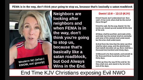 FEMA is in the way, don’t think your going to stop us, because that’s basically a satan roadblock